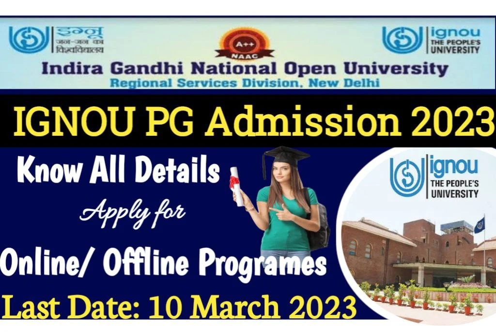 IGNOU PG Course 2023 Admission Last Date 10 March 2023 आवेदन प्रक्रिया, योग्यता, उम्र सीमा यहाँ जानें।