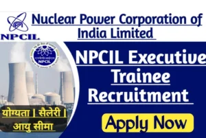 NPCIL-Executive-Trainee-Recruitment-2023
