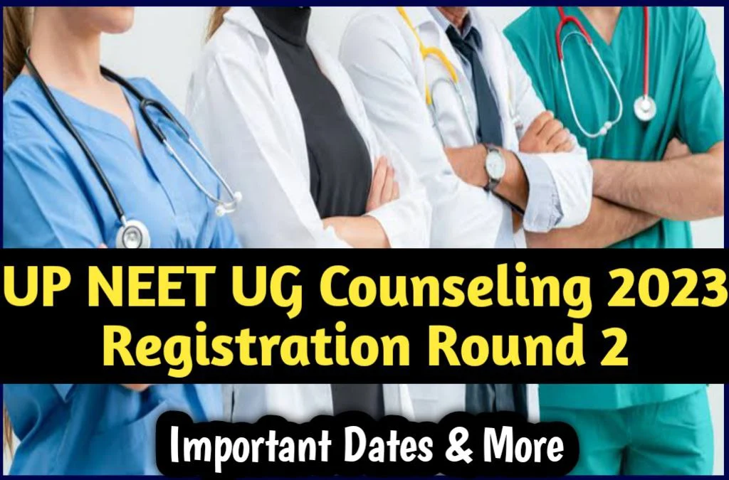 UP NEET UG 2023 2nd Round Counseling Revised Schedule Released for MBBS Admission
