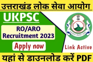 UKPSC Recruitment 2023 Notification Out, Apply for RO/ARO Various Posts