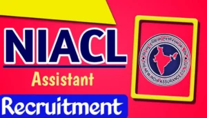 NIACL Assistant Recruitment 2024 Online Apply For Various Posts, Notification Out, Check Eligibility, Download PDF Link Active Now
