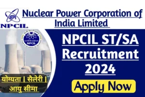 NPCIL ST/SA Recruitment 2023 Notification Release, Apply For Various Posts Download PDF Apply Online Active Link