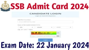 SSB Admit Card 2024 SSB AC/ ASI/HC & SI Exam Schedule/Hall Ticket 2024,जाने कब होगी परीक्षा