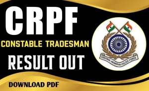 CRPF Constable Vacancy 2023 Result Out, the post of Technical & Tradesmen for 9212 Posts Male & Female, Download Result Direct link available