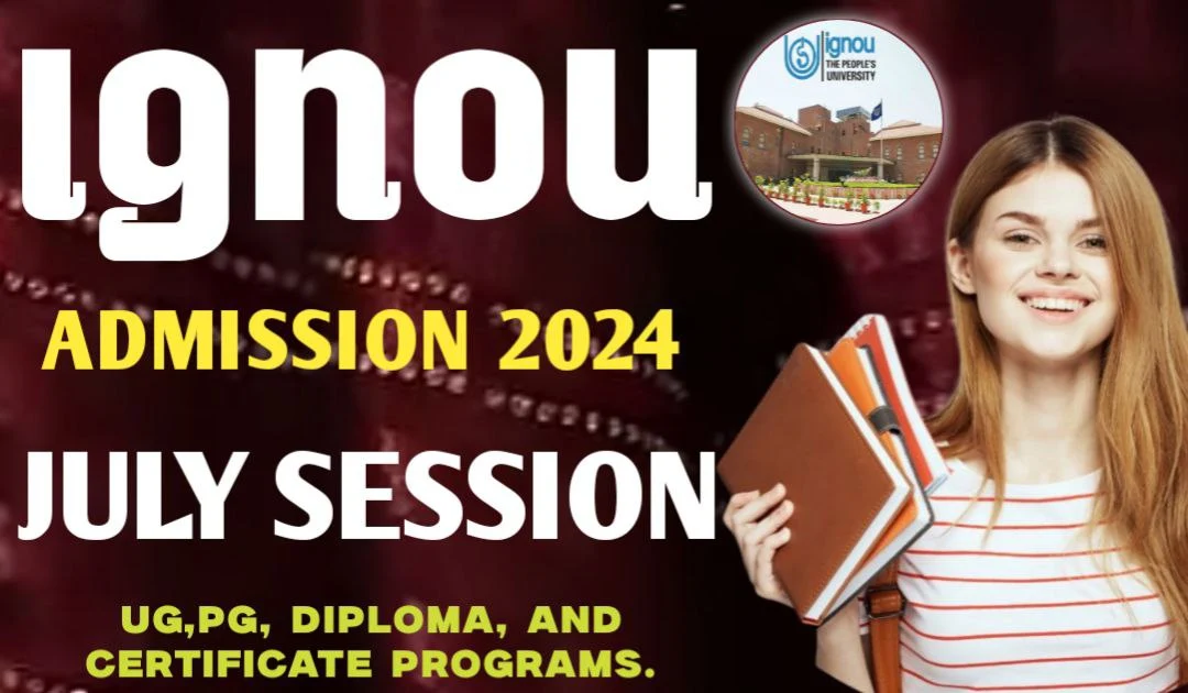 IGNOU Admission 2024 Online Form इग्नू जुलाई सत्र के लिए फ्रेश एडमिशन शुरू 