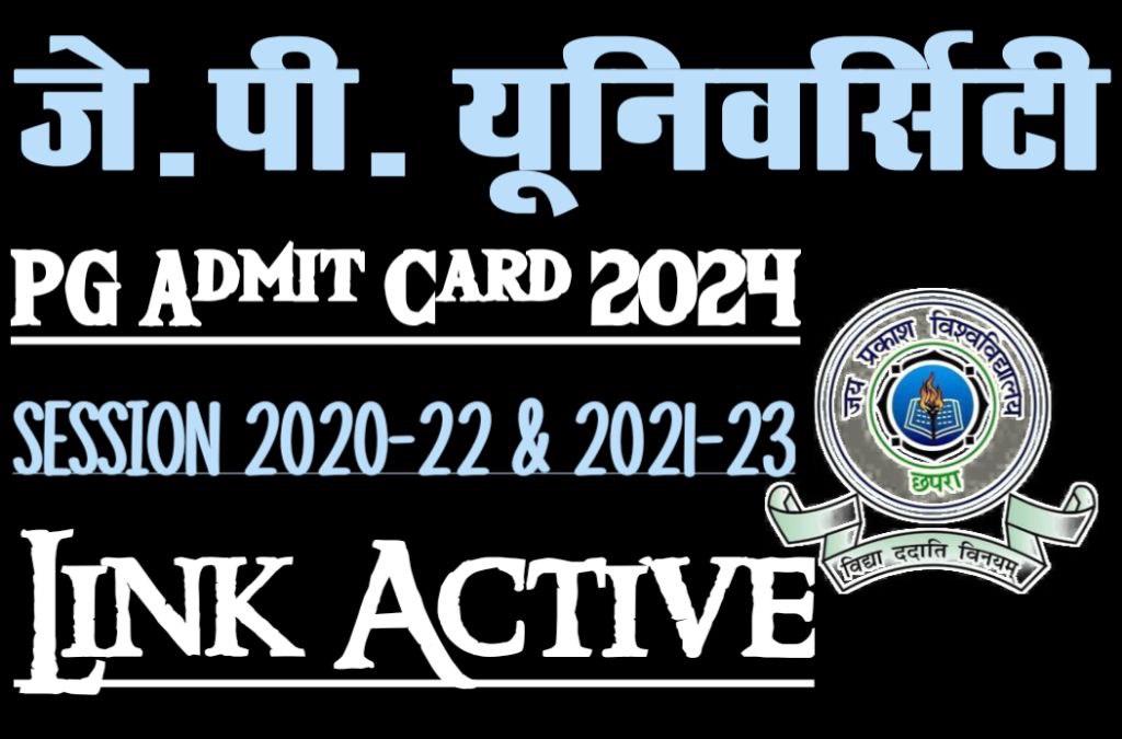 JP University PG Admit Card 2024 for Session 2020-22 and 2021-23