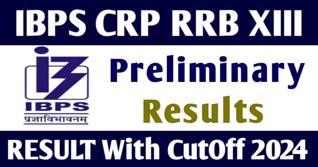 IBPS CRP RRB XIII Prelim Result 2024