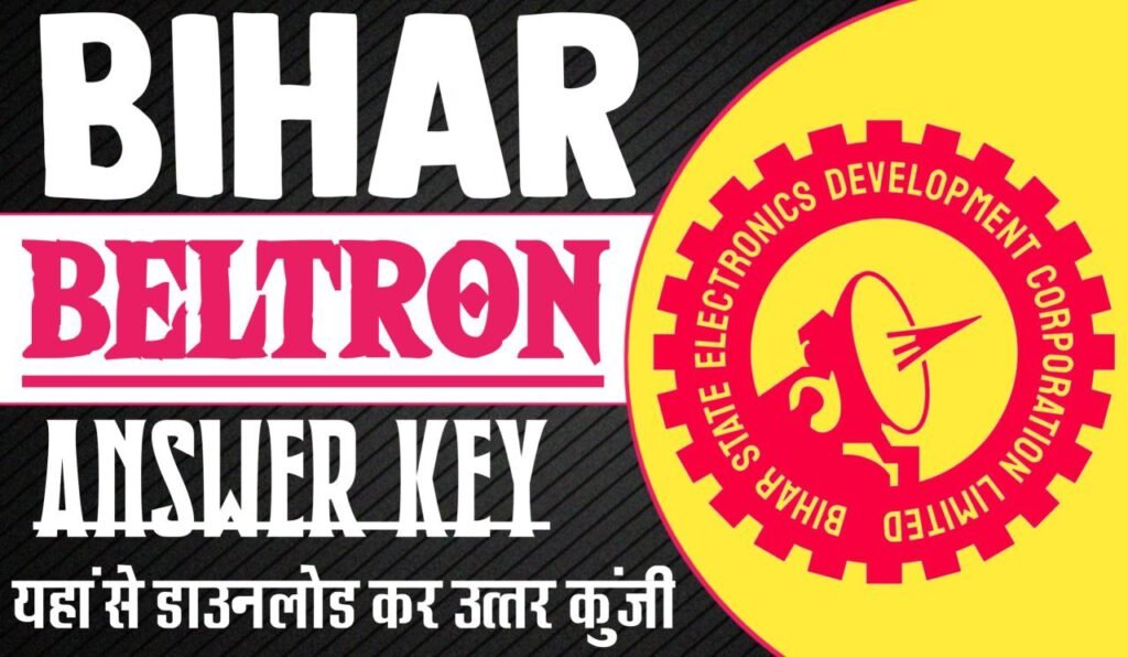 Bihar Beltron Exam Answer Key 2025, Download Answer Key with Question, How to Objection to Answer Key, Direct link to Answer Key Link