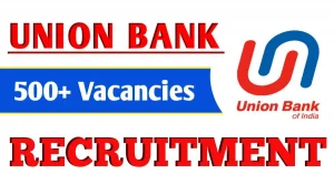 Union Bank of India Recruitment 2024 Apply for 500 Posts